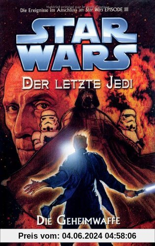 Star Wars - Der letzte Jedi, Bd. 7: Die Geheimwaffe